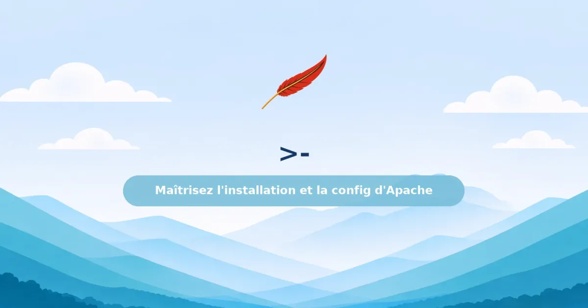Comprendre Apache HTTP Server : Installation, Configuration et Modules Essentiels