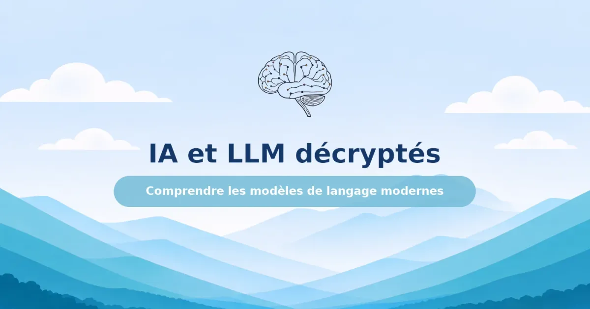 Intelligence artificielle et LLM : comprendre les modèles de langage