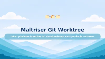 Git Worktree : travailler sur plusieurs branches simultanément